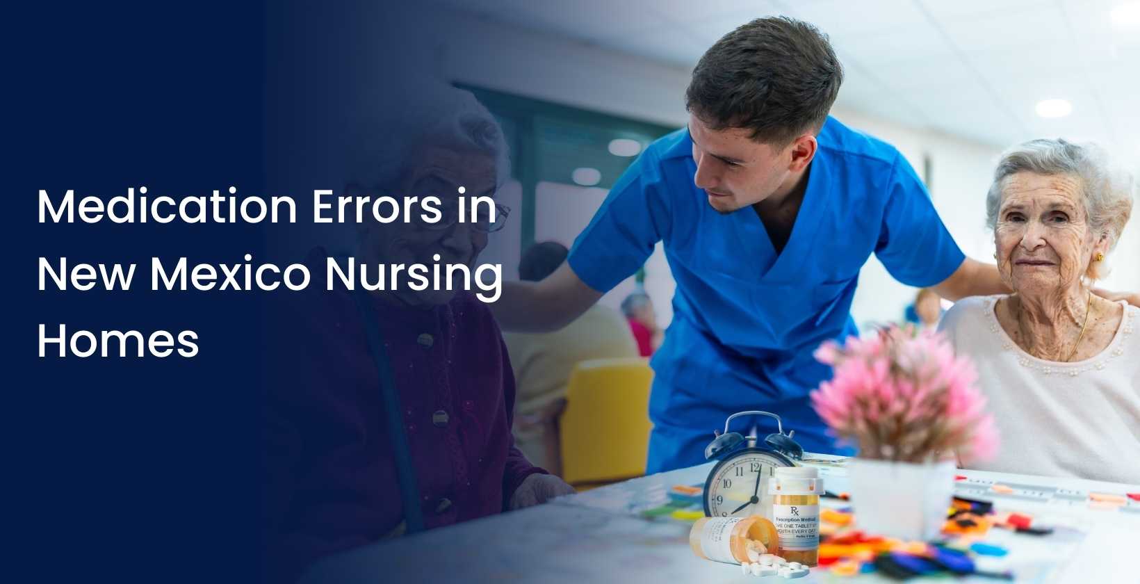 Nursing Home Medication Errors in New Mexico