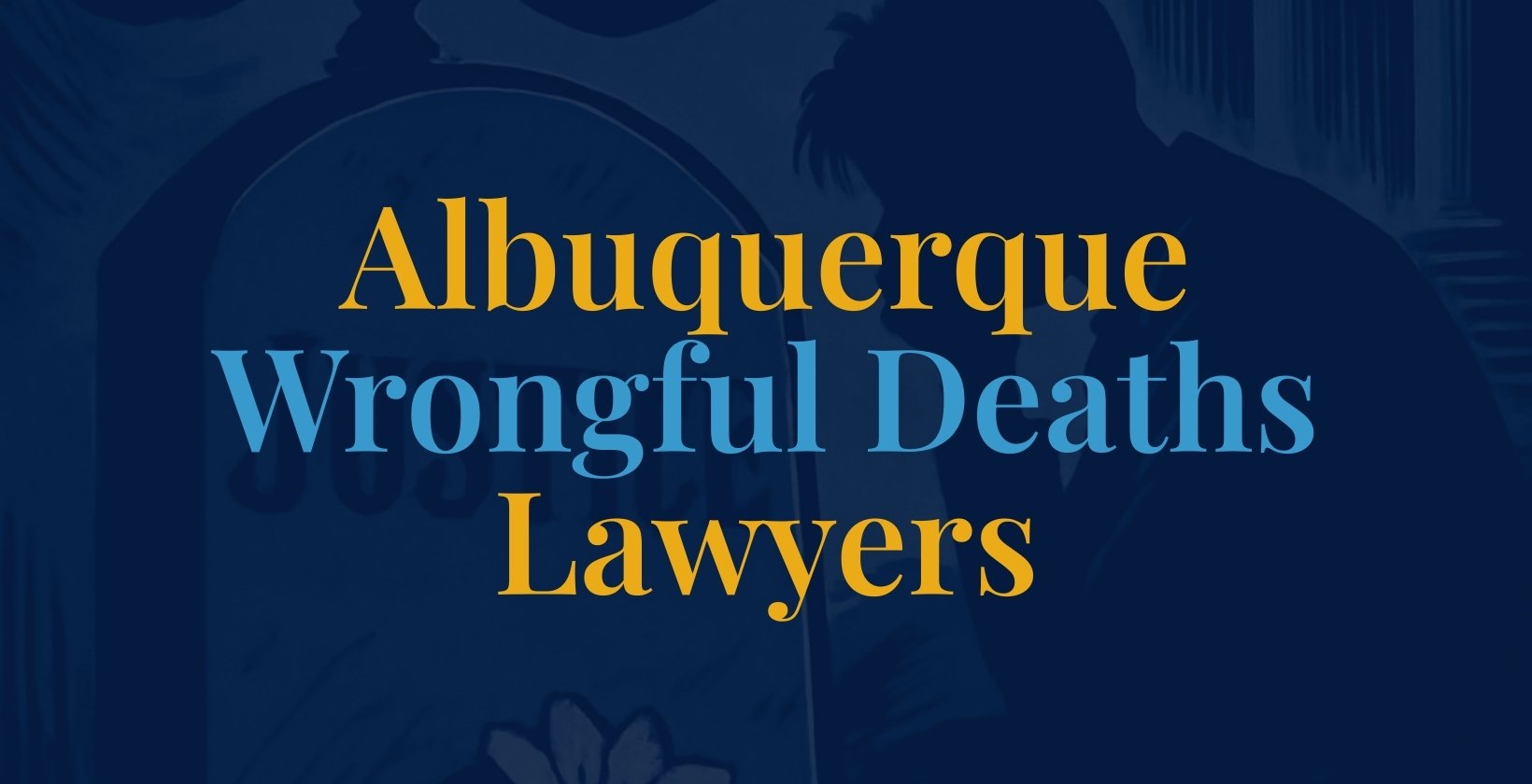 albuquerque-wrongful-deaths-attorney
